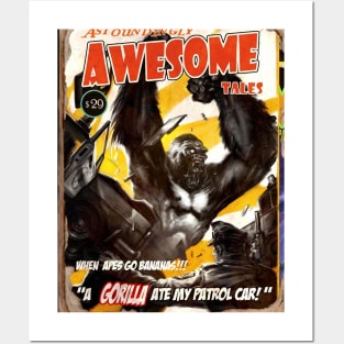 ASTOUNDINGLY AWESOME TALES : A Gorilla Ate My Patrol Car Posters and Art